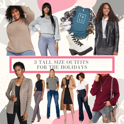 3 Tall Size Outfits for the Holidays