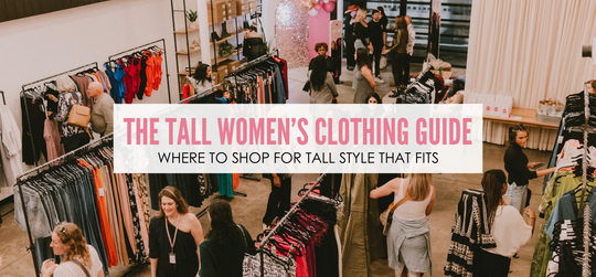 Tall Women’s Clothing Guide: Where to Shop for Tall Women’s Clothing