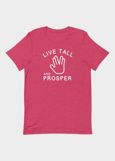 LIVE TALL AND PROSPER T-SHIRT
