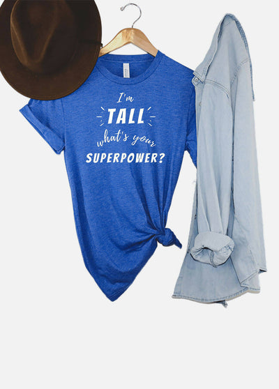 TALL SUPERPOWER T-SHIRT