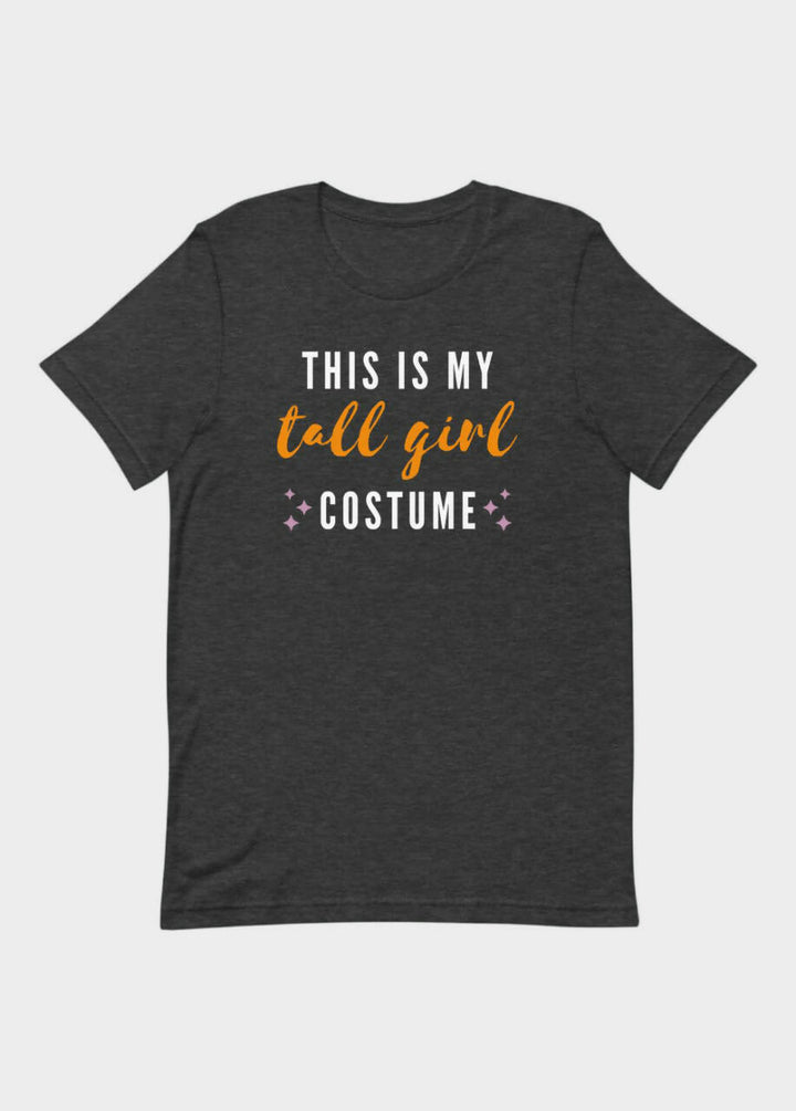 This Is My Tall Girl Costume T-Shirt