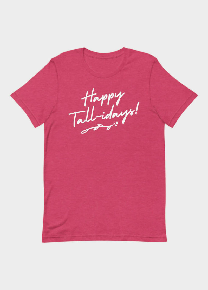 HAPPY TALL-IDAYS T-SHIRT