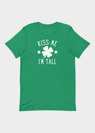 KISS ME I'M TALL T-SHIRT (FINAL SALE)