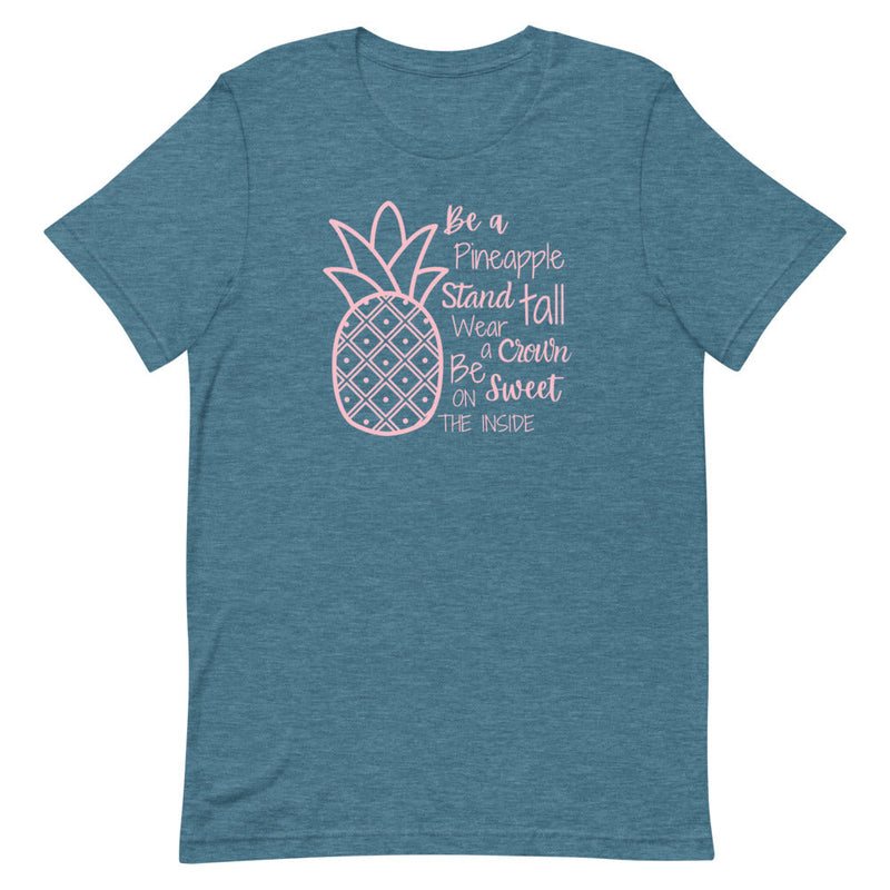 BE A PINEAPPLE T-SHIRT