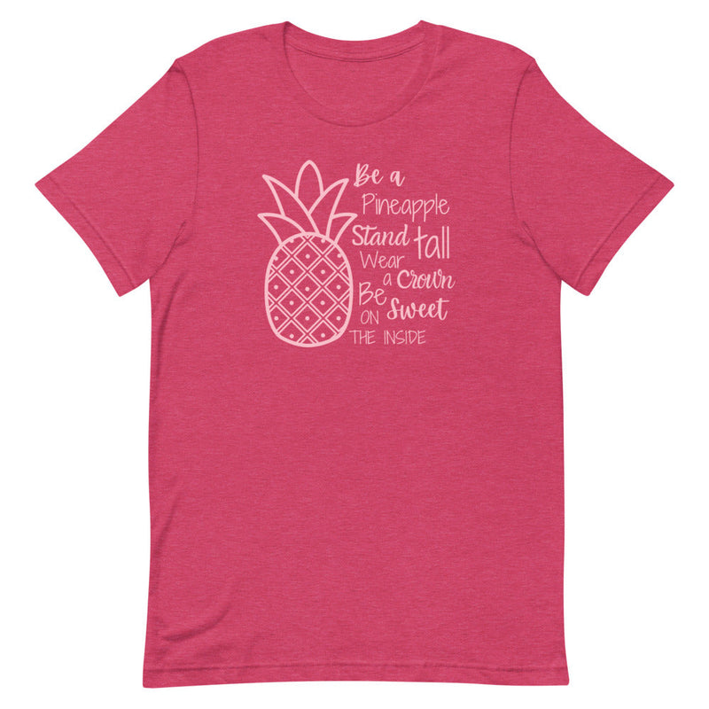 BE A PINEAPPLE T-SHIRT