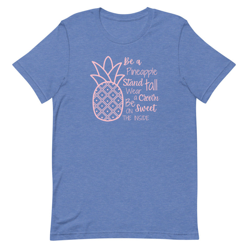 BE A PINEAPPLE T-SHIRT