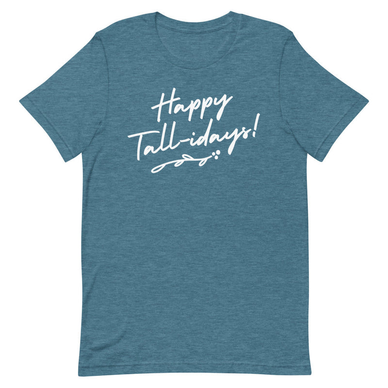 HAPPY TALL-IDAYS T-SHIRT