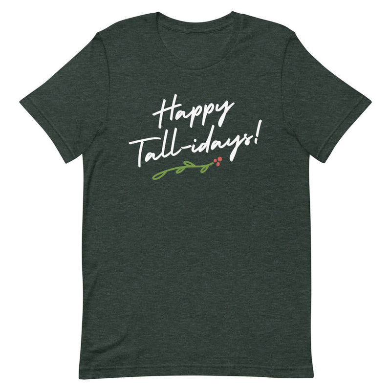 HAPPY TALL-IDAYS T-SHIRT