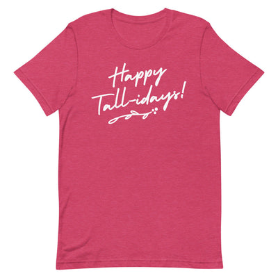 HAPPY TALL-IDAYS T-SHIRT