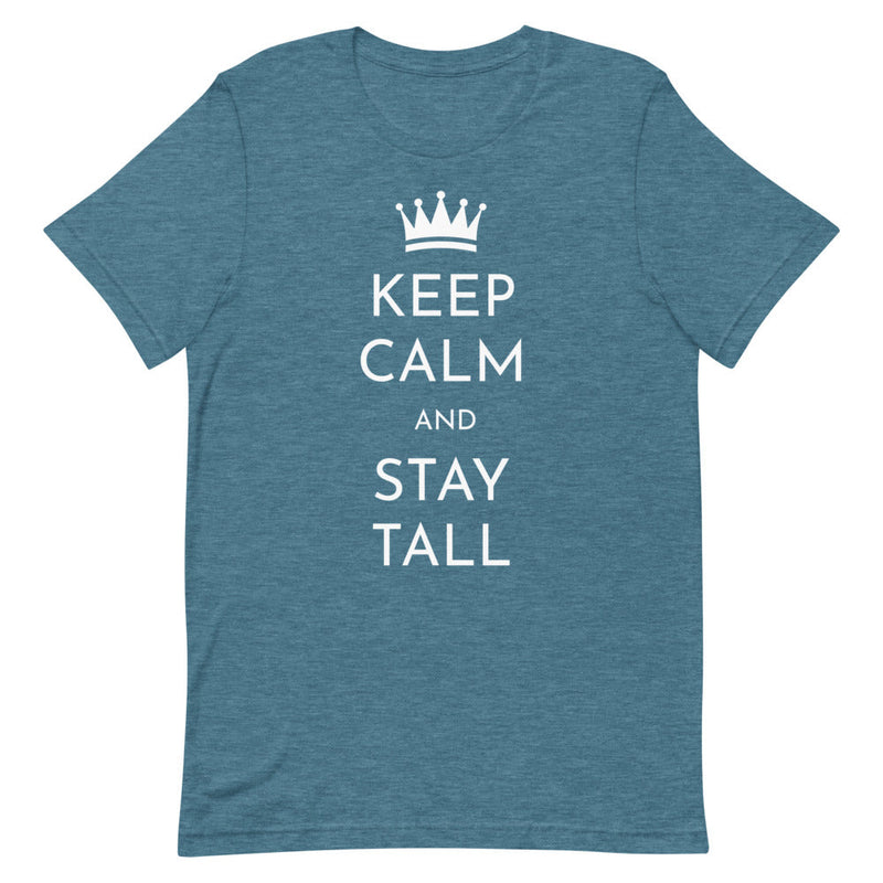 KEEP CALM AND STAY TALL T-SHIRT