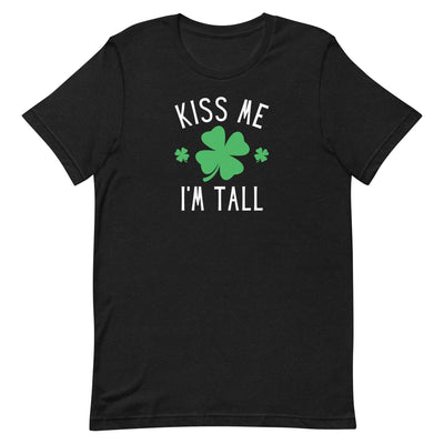 KISS ME I'M TALL T-SHIRT (FINAL SALE)