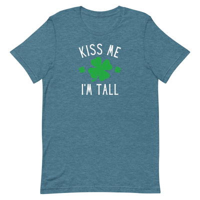 KISS ME I'M TALL T-SHIRT