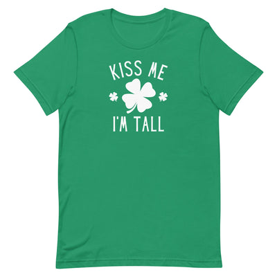 KISS ME I'M TALL T-SHIRT