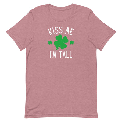 KISS ME I'M TALL T-SHIRT