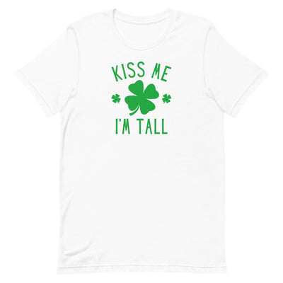 KISS ME I'M TALL T-SHIRT