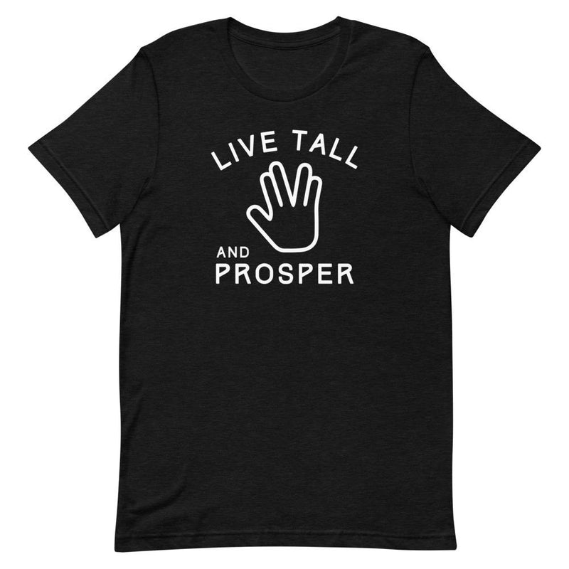 LIVE TALL AND PROSPER T-SHIRT (FINAL SALE)