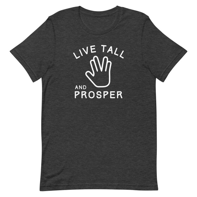 LIVE TALL AND PROSPER T-SHIRT (FINAL SALE)