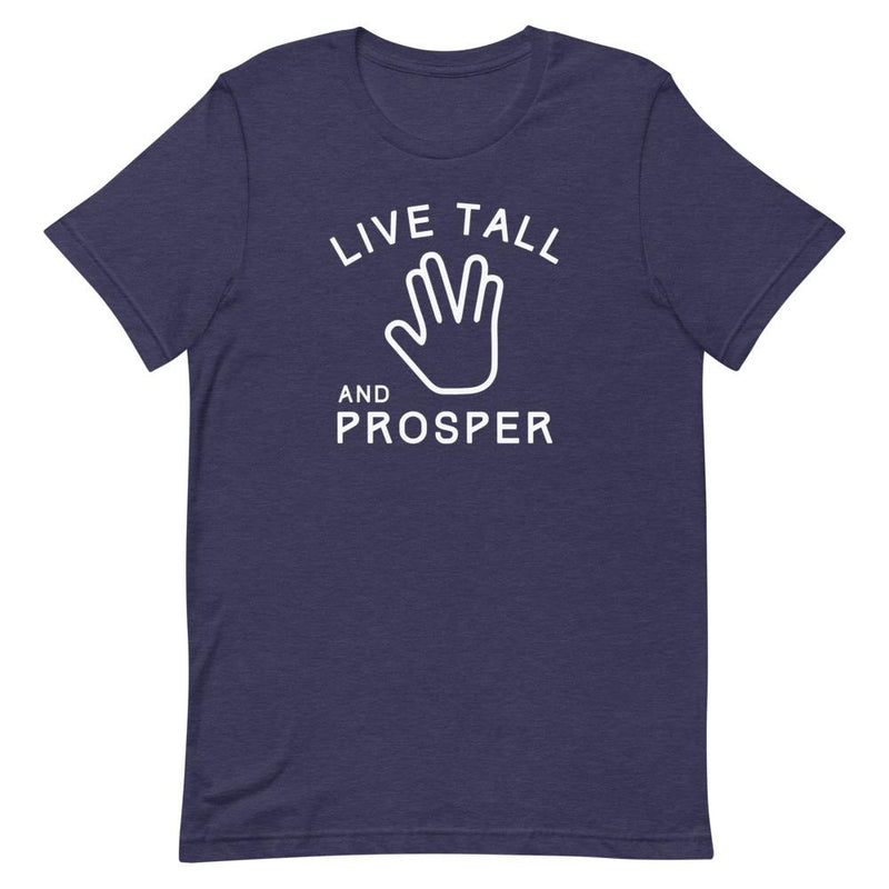 LIVE TALL AND PROSPER T-SHIRT (FINAL SALE)