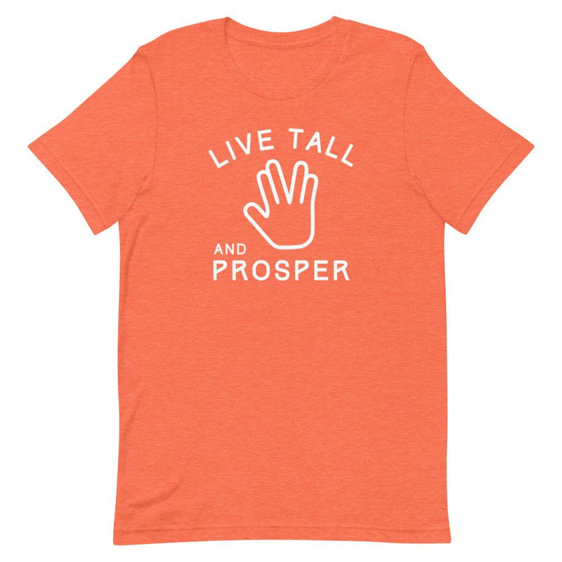 LIVE TALL AND PROSPER T-SHIRT (FINAL SALE)