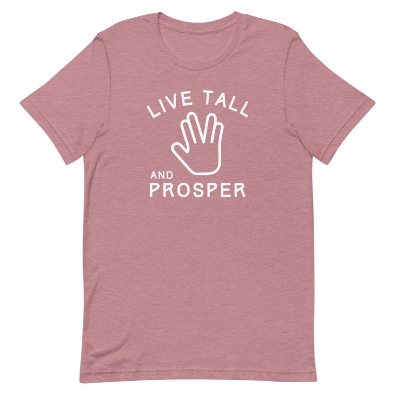 LIVE TALL AND PROSPER T-SHIRT