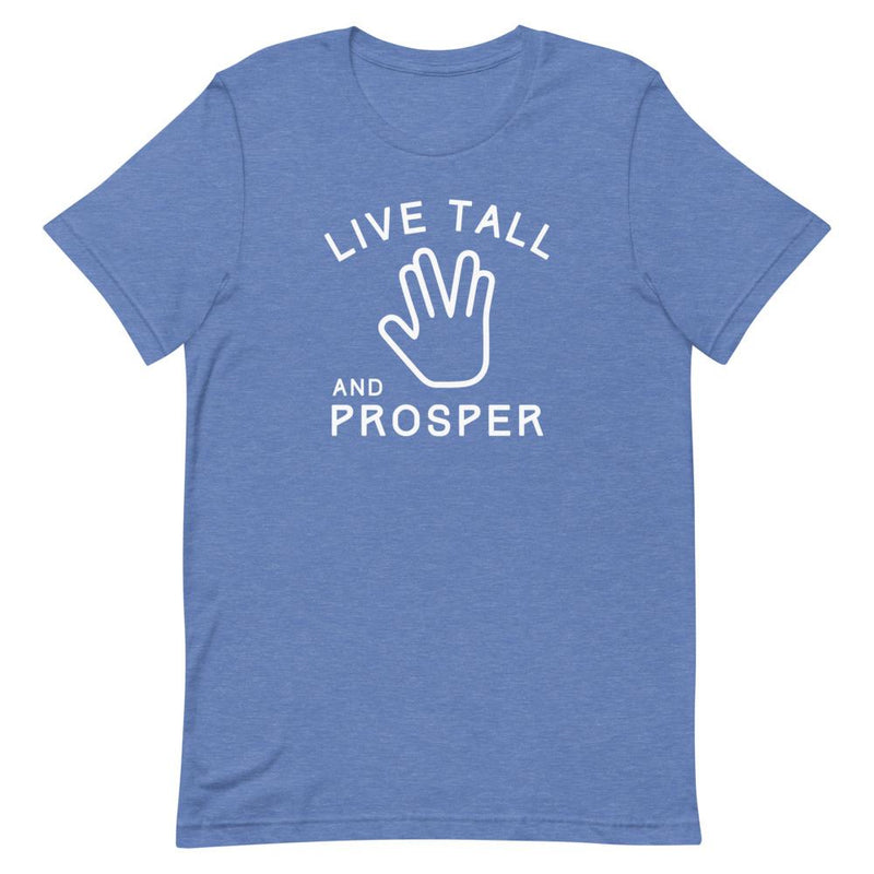 LIVE TALL AND PROSPER T-SHIRT (FINAL SALE)
