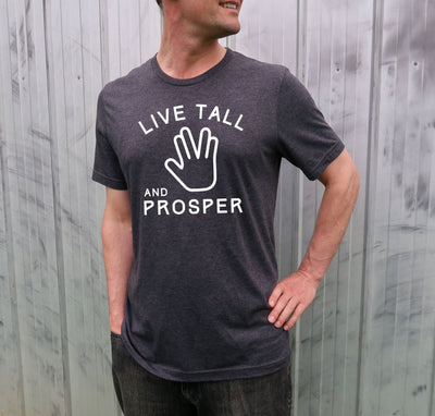 LIVE TALL AND PROSPER T-SHIRT