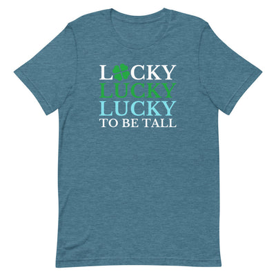 LUCKY TO BE TALL T-SHIRT