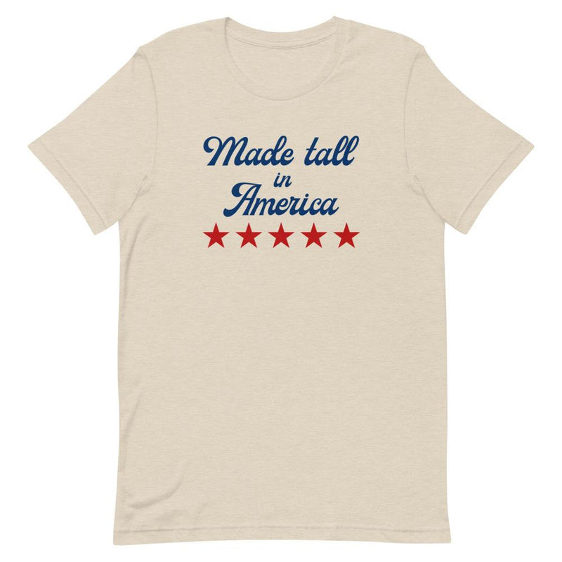 MADE TALL IN AMERICA T-SHIRT