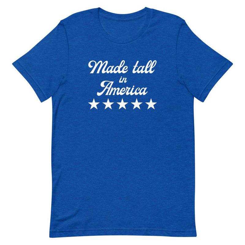 MADE TALL IN AMERICA T-SHIRT