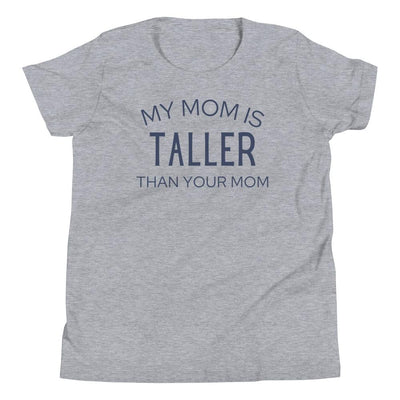 MY MOM IS TALLER T-SHIRT (YOUTH) (FINAL SALE)
