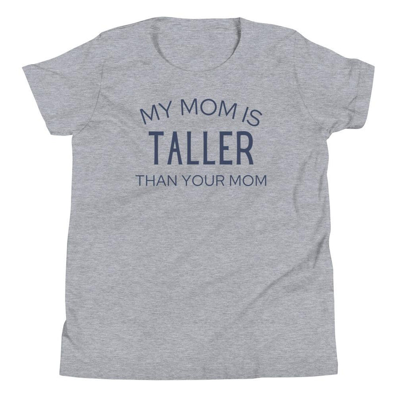 MY MOM IS TALLER T-SHIRT (YOUTH) (FINAL SALE)