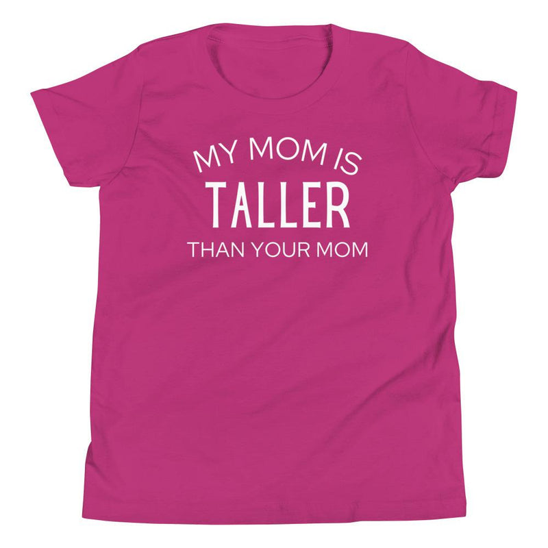 MY MOM IS TALLER T-SHIRT (YOUTH) (FINAL SALE)