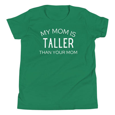 MY MOM IS TALLER T-SHIRT (YOUTH)