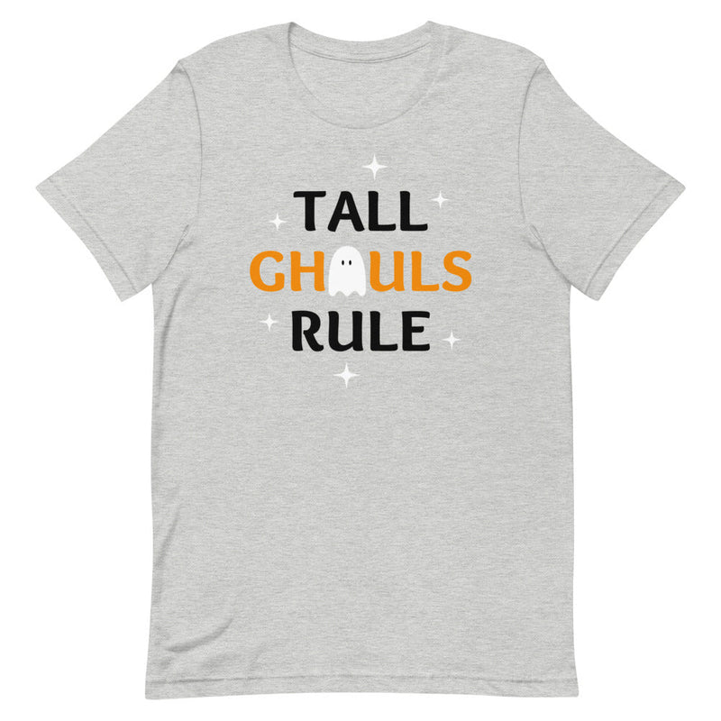 TALL GHOULS RULE T-SHIRT