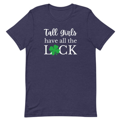 TALL GIRLS HAVE ALL THE LUCK T-SHIRT (FINAL SALE)