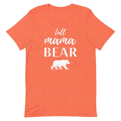 TALL MAMA BEAR T-SHIRT