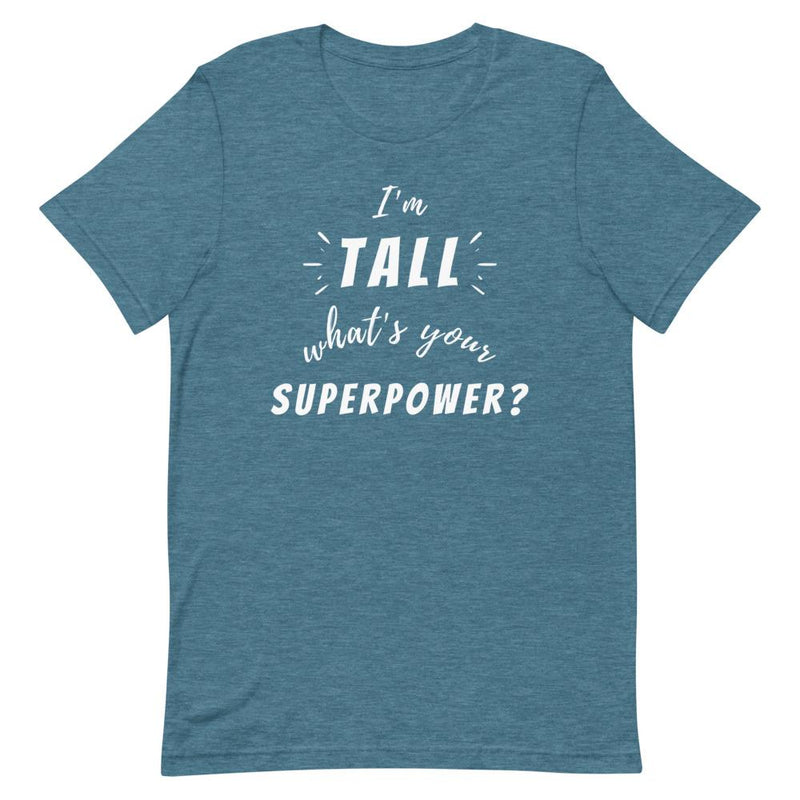 TALL SUPERPOWER T-SHIRT