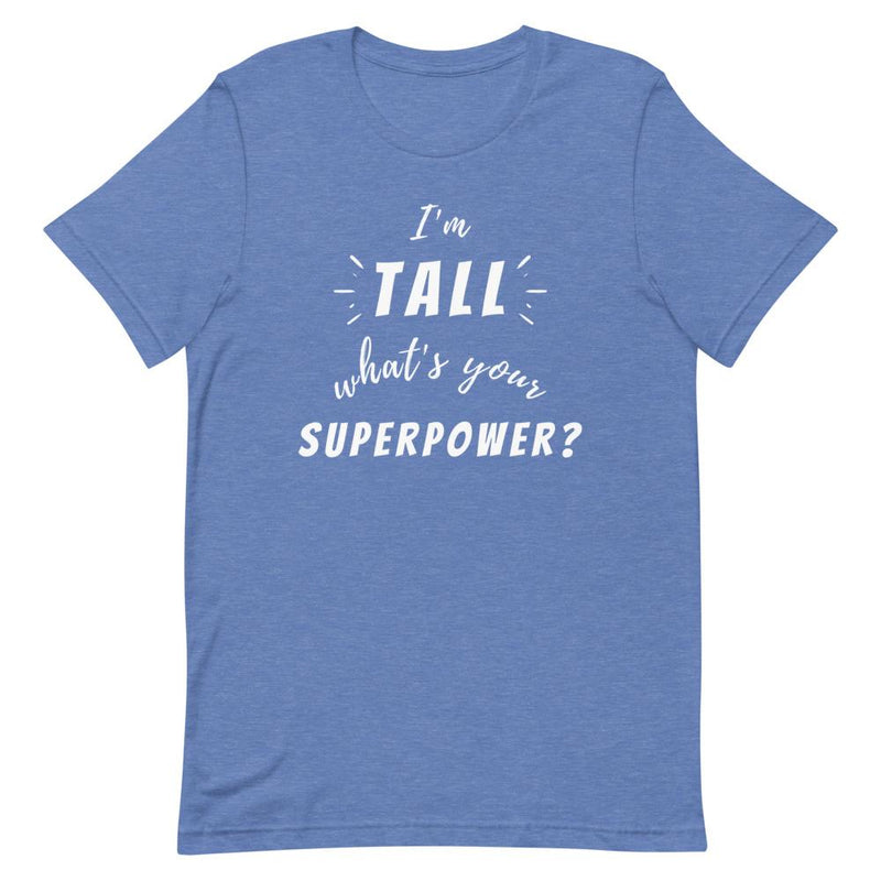TALL SUPERPOWER T-SHIRT