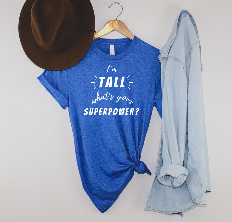 TALL SUPERPOWER T-SHIRT