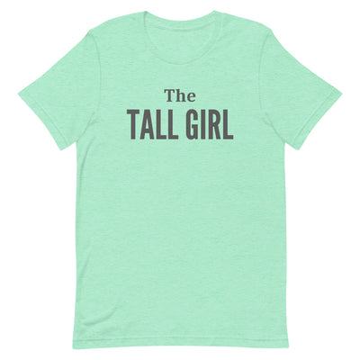 THE TALL GIRL T-SHIRT