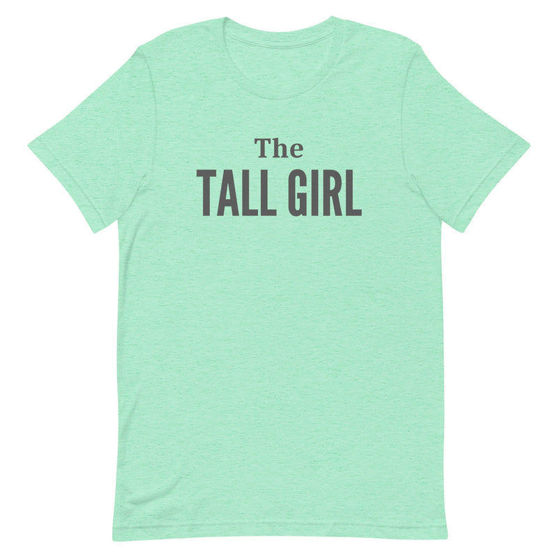 THE TALL GIRL T-SHIRT