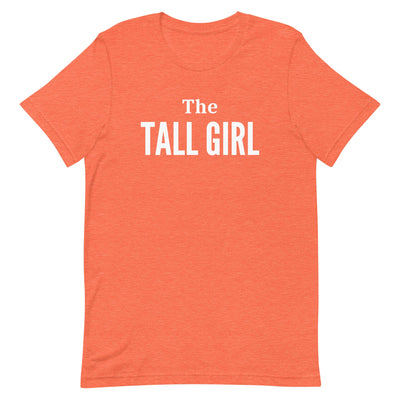 THE TALL GIRL T-SHIRT