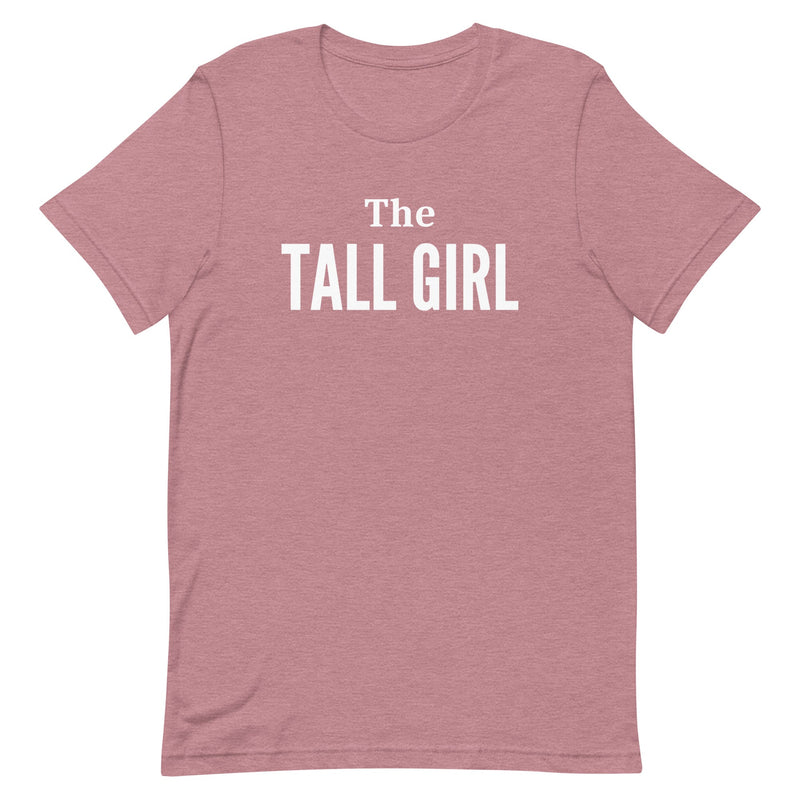 THE TALL GIRL T-SHIRT