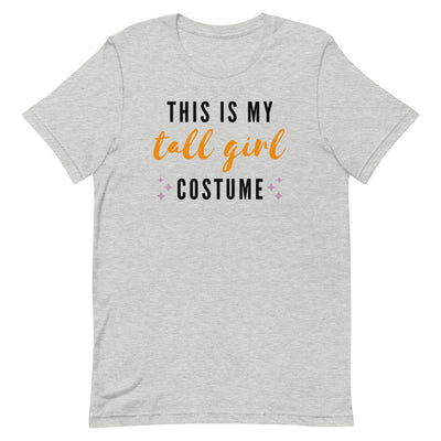 THIS IS MY TALL GIRL COSTUME T-SHIRT