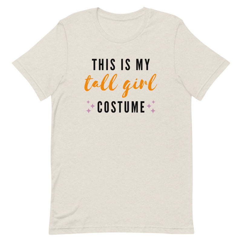 THIS IS MY TALL GIRL COSTUME T-SHIRT (FINAL SALE)
