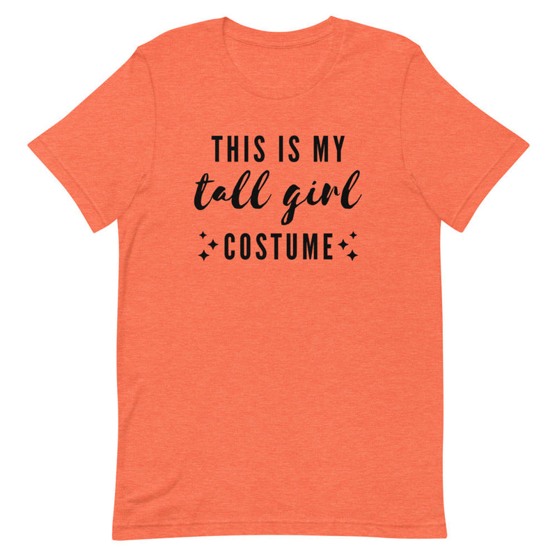 THIS IS MY TALL GIRL COSTUME T-SHIRT