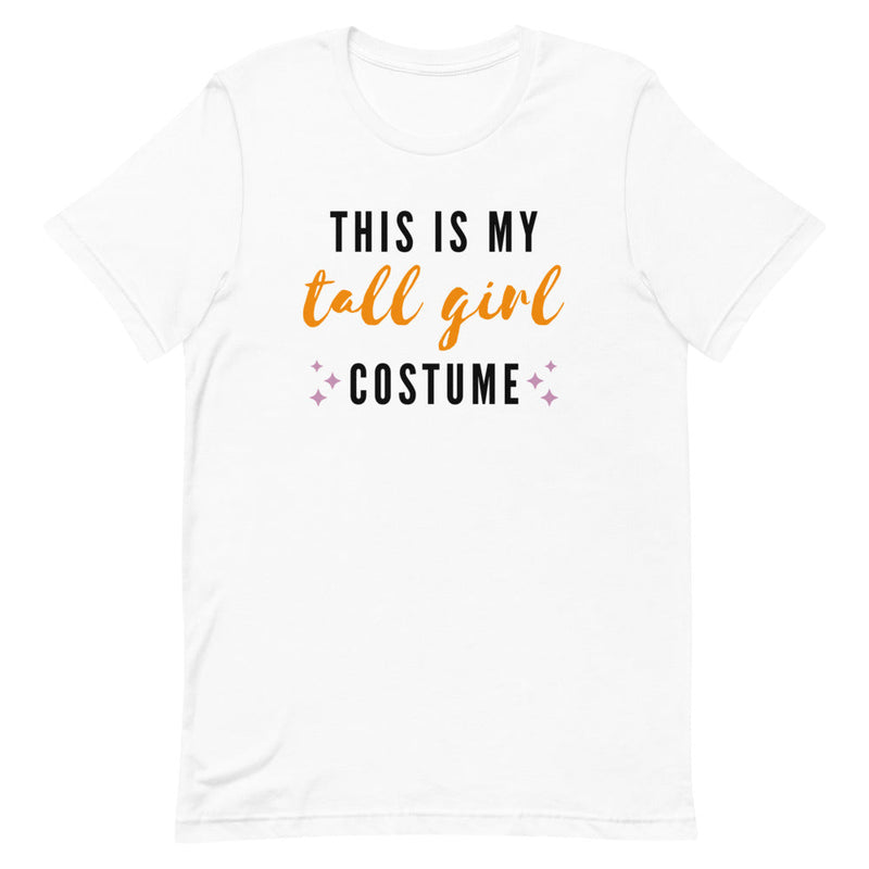 THIS IS MY TALL GIRL COSTUME T-SHIRT