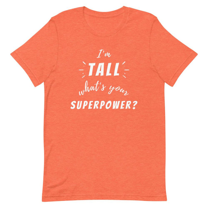 TALL SUPERPOWER T-SHIRT