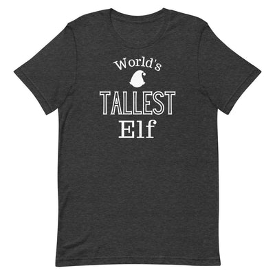 World's Tallest Elf Christmas Shirt in Dark Grey Heather.